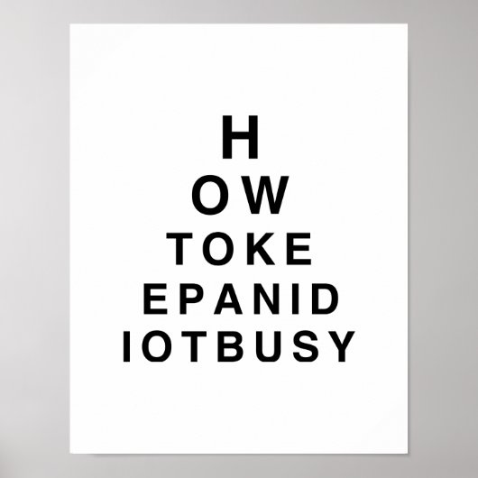 HOE BEWAART U EEN IDIOT BUSY.png Poster (Voorkant)