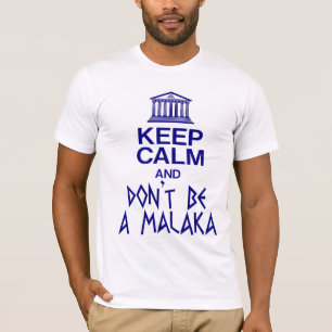 HOE BEWAART U KALM EN IS U GEEN MALAKA T-SHIRT