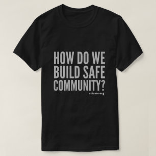 Hoe bouwen we aan een veilige gemeenschap t-shirt