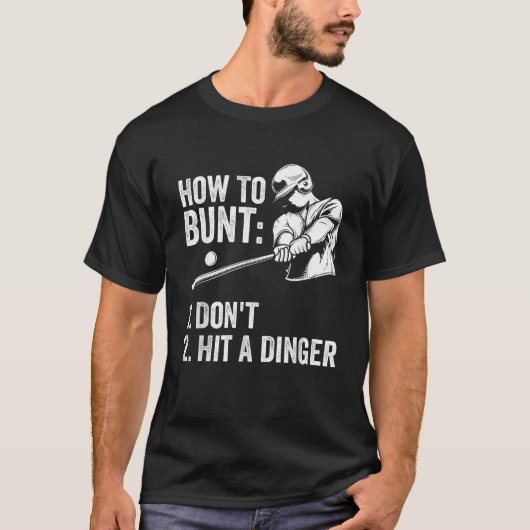Hoe Bunt Don't Hit A Dinger Grappig Honkbal Spelen T-shirt (Voorkant)