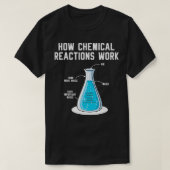 Hoe chemische reacties werken Engineer Chemical En T-shirt (Design voorkant)
