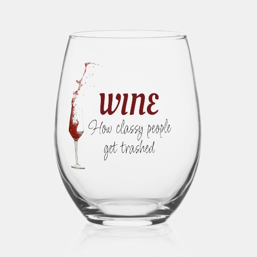 Hoe classy mensen krijgen Trashed Grappig Gift Wijnglas Zonder Voet (Voorkant)