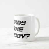 HOE DADDY - Mok van theekkoffie (Voorkant rechts)