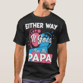 Hoe dan ook, ik ben de Papa Vader Gender Reve T-shirt (Voorkant)