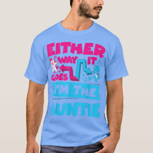 Hoe dan ook, ik ben de tante Gender die onthult en T-shirt