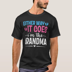 Hoe dan ook, ik ben het oma geslacht onthullen b t-shirt