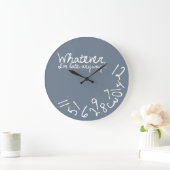 Hoe dan ook, ik ben te laat.. grote klok (Huis)