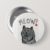 Hoe? (de retorische vraag van alle katten) ronde button 7,6 cm (Voorkant /achterkant)