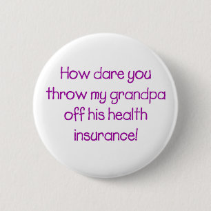 Hoe denk je dat je mijn opa van zijn gezondheidszo ronde button 5,7 cm