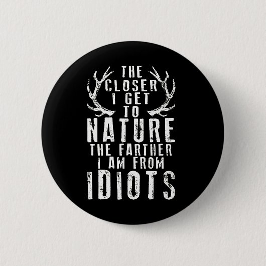 Hoe dichter ik bij de Natuur jaag Ronde Button 5,7 Cm (Voorkant)