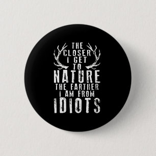Hoe dichter ik bij de Natuur jaag Ronde Button 5,7 Cm