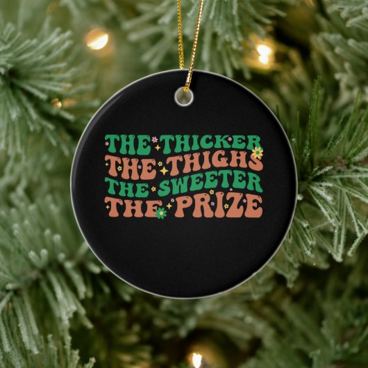 Hoe dikker de dijen, hoe zoeter de prijs keramisch ornament (Boom)