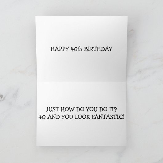 HOE DOE JE HET? "40e BIRTHDAY" Kaart (Binnen)