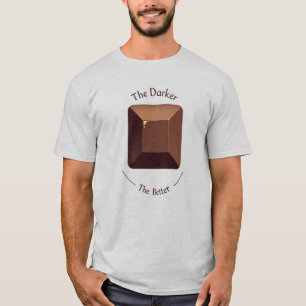 Hoe donkerder, hoe beter – Dark Chocolate Liefhebb T-shirt