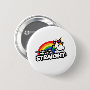 Hoe durf je aan te nemen dat ik hetero ben ronde button 5,7 cm
