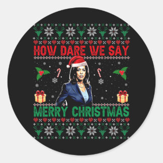 Hoe durven we te zeggen vrolijke kerst Kamala Harr Ronde Sticker