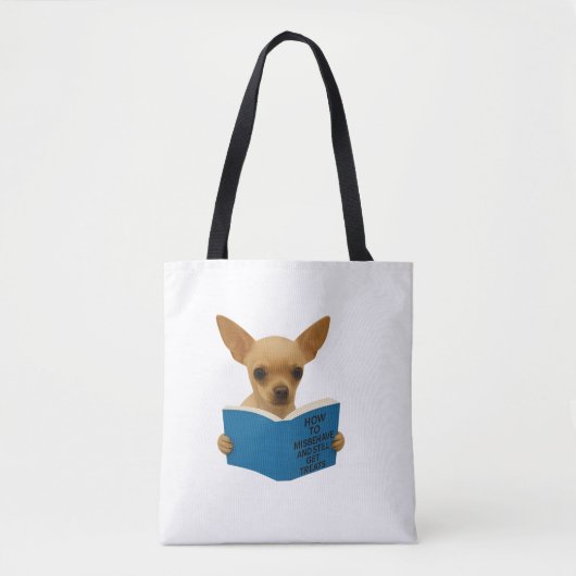 Hoe een Chihuahua zich misdraagt Tote Bag (Voorkant)