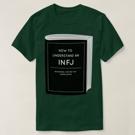 Hoe een INFJ te begrijpen T-shirt (Design voorkant)
