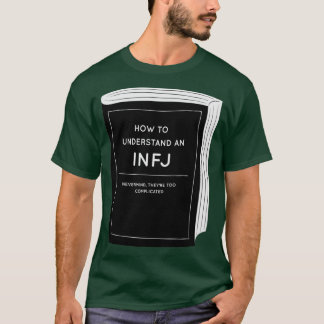 Hoe een INFJ te begrijpen T-shirt