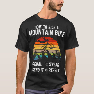 Hoe een mountainbike Funny MTB te rijden T-shirt