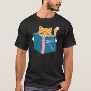 Hoe een spotvogel te doden Funny Cat T-shirt