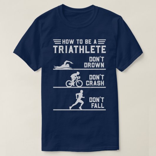 Hoe een triatleet Funny Triathlon te worden T-shirt (Design voorkant)
