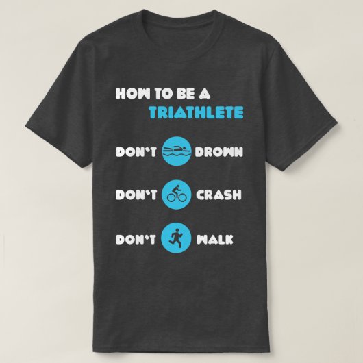 Hoe een triatleet Funny Triathlon Triatlete te wor T-shirt (Design voorkant)