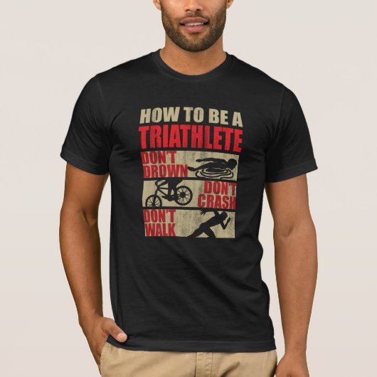 Hoe een Triatlete te worden T-shirt (Voorkant)
