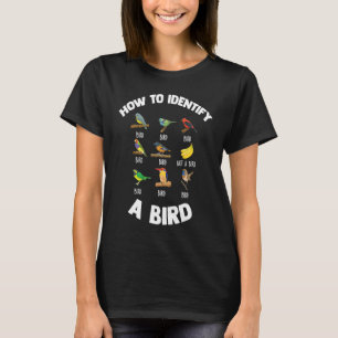 Hoe een vogel te identificeren Unieke vogelaar Vog T-shirt