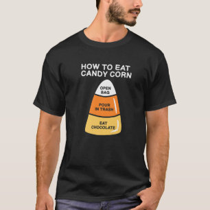 Hoe eet je Candy Corn Funny Kinder volwassenen Hal T-shirt
