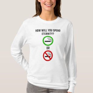 Hoe ga je de eeuwigheid doorbrengen? Roken of niet T-shirt