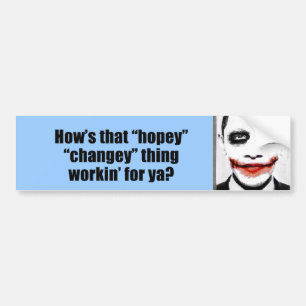Hoe gaat dat hopey changey iets voor je werken? bumpersticker