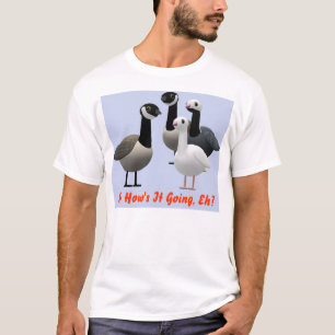 Hoe gaat het, Eh? T-shirt