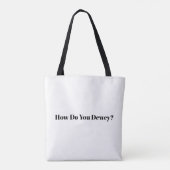 Hoe gaat het met Dewey? Tote Bag (Achterkant)