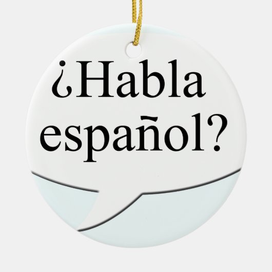 Hoe gaat het met Habla español? Spreek je Spaans? Keramisch Ornament (Voorkant)