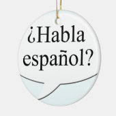 Hoe gaat het met Habla español? Spreek je Spaans? Keramisch Ornament (Links)