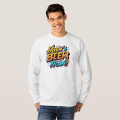 Hoe gaat het met het biergeluid? Norm? T-Shirt (Voorkant volledig)