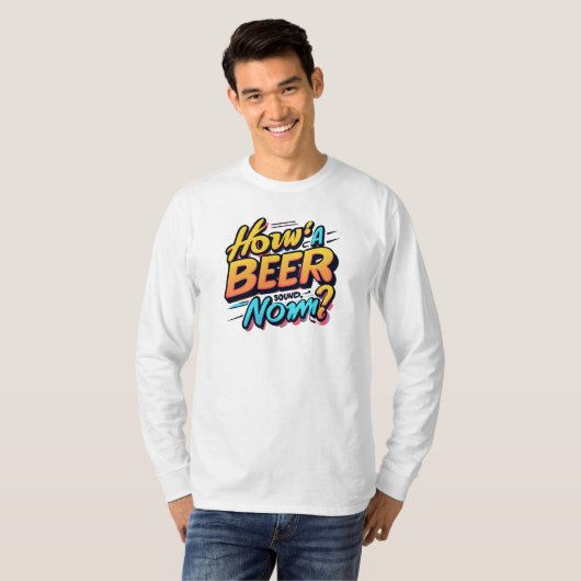 Hoe gaat het met het biergeluid? Norm? T-Shirt (Voorkant volledig)