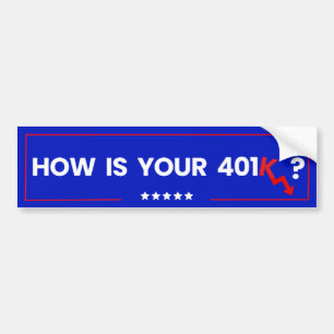 Hoe gaat het met je 401K? - neerwaartse K satire Bumpersticker