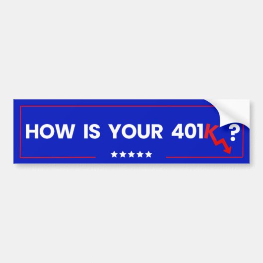 Hoe gaat het met je 401K? - neerwaartse K satire Bumpersticker (Voorkant)