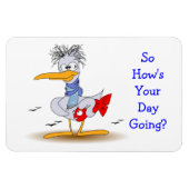 Hoe gaat het met je dag maffe grappige vogel zeeme magneet (Horizontaal)