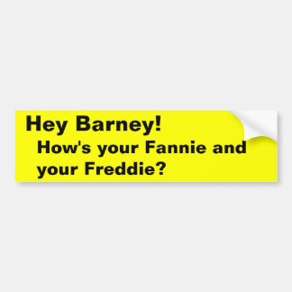 Hoe gaat het met je Fannie en je Freddie? Bumpersticker