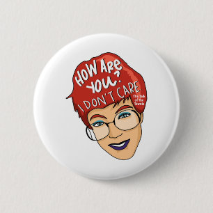 Hoe gaat het met je? Het kan me niet schelen Butto Ronde Button 5,7 Cm