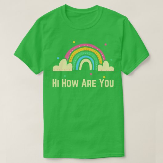 Hoe gaat het met jou? t-shirt (Design voorkant)