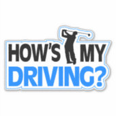 Hoe gaat het met mijn rijden? | Funny Golf Car Sti Sticker (Voorkant)