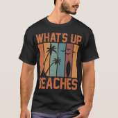 Hoe gaat het met stranden? t-shirt (Voorkant)