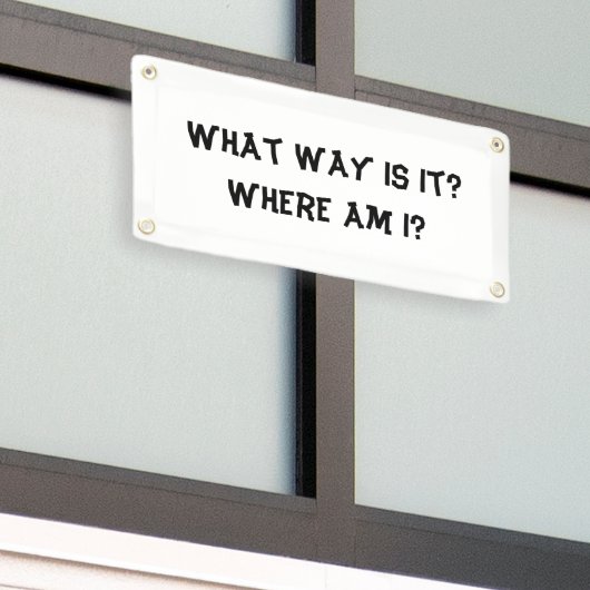 Hoe gaat het met waar ik ben? spandoek (Buitenkant Gebouw)