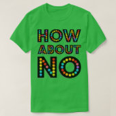 HOE GAAT HET OM NEE? T-SHIRT (Design voorkant)