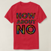 HOE GAAT HET OM NEE? T-SHIRT (Design voorkant)