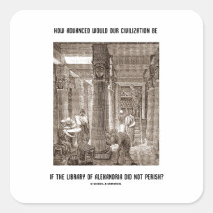 Hoe geavanceerd de beschaving als Library Alexandr Vierkante Sticker
